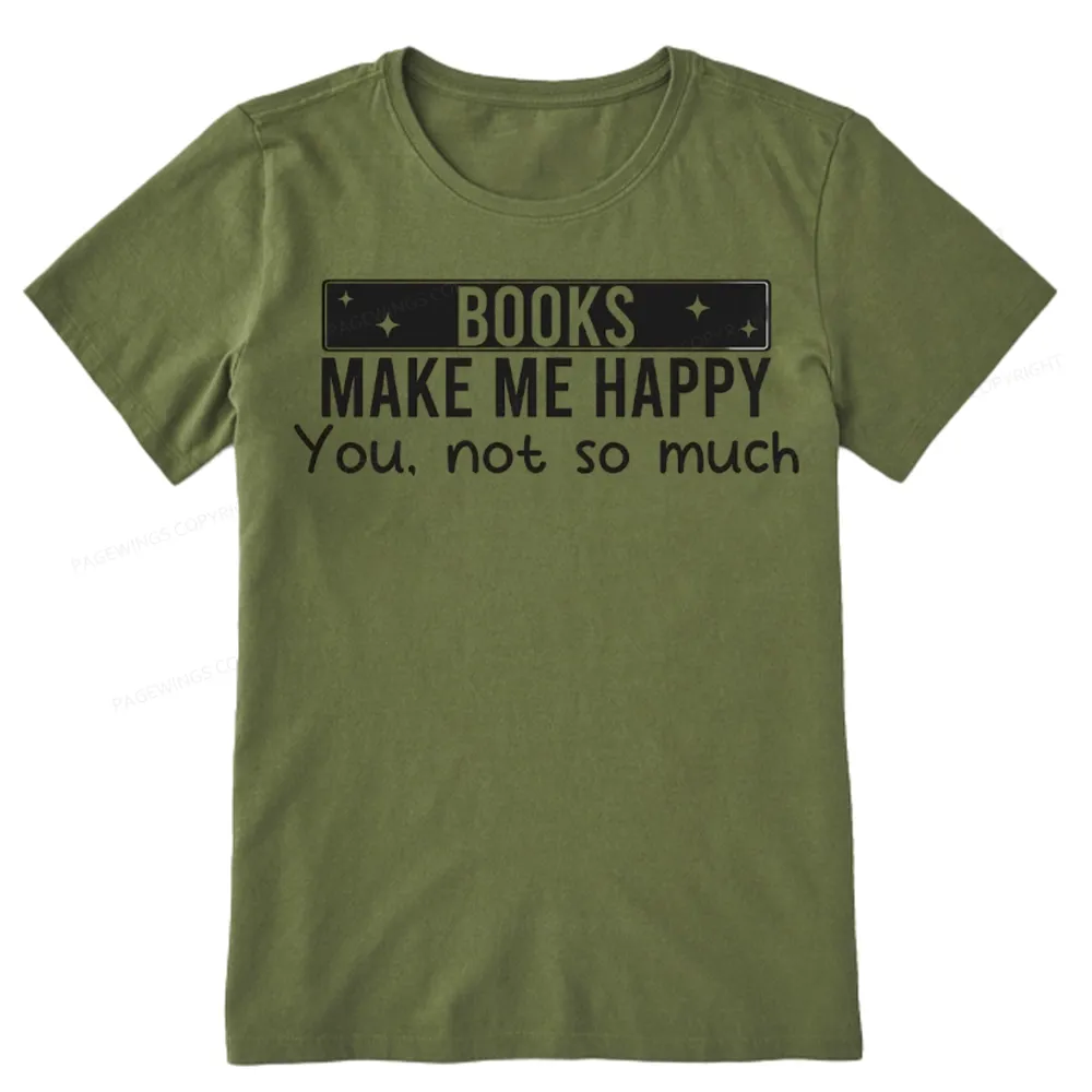 Pagewings Books Make Me Happy You Not So Much Unisex Classic T-shirt