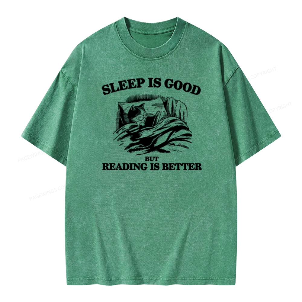 Pagewings Sleep Is Good But Reading Is Better Unisex Washed T-shirt