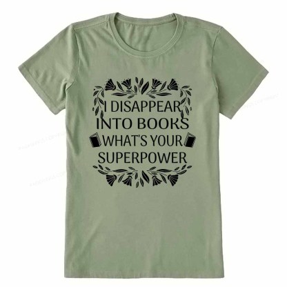 Pagewings I Disappear Into Books What's Your Superpower Unisex Classic T-shirt