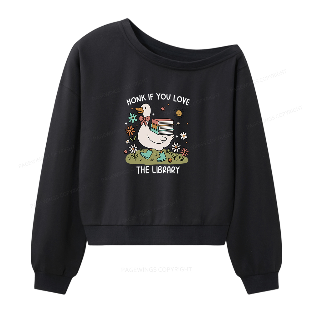 Pagewings Honk If You Love The Library Women Off Shoulder Sweatshirt