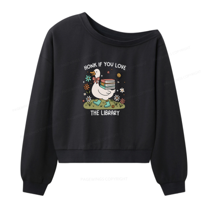 Pagewings Honk If You Love The Library Women Off Shoulder Sweatshirt
