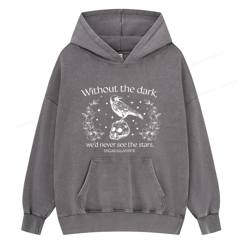 Pagewings Without The Dark We'd Never See The Stars Unisex Washed Hoodie