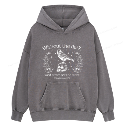 Pagewings Without The Dark We'd Never See The Stars Unisex Washed Hoodie