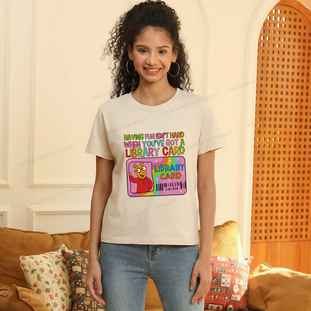 Pagewings Having Fun Isn't Hard When You've Got A Library Card Women's Washed T-shirt