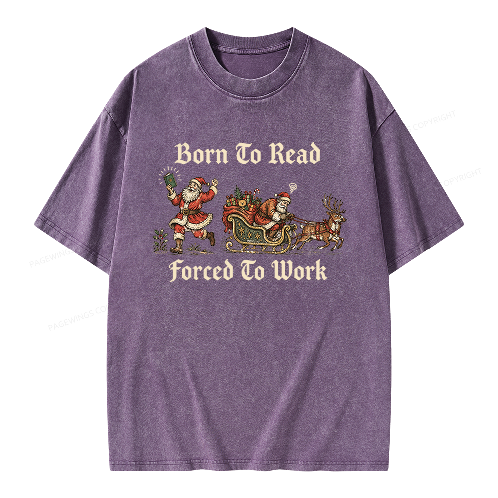 Pagewings Born To Read Forced To Work Unisex Washed T-shirt
