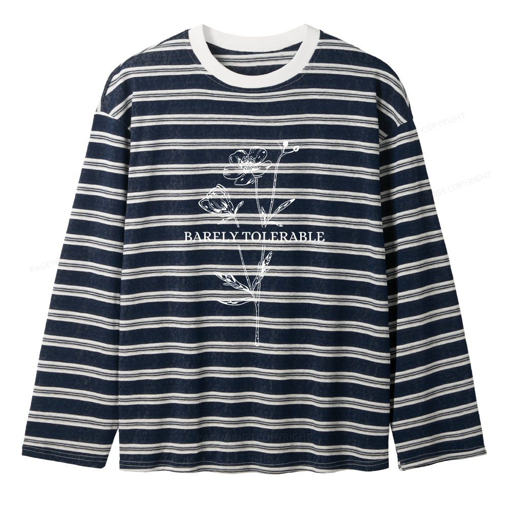 Pagewings Barely Tolerable Unisex Striped Long Sleeve T-Shirt