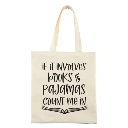 Pagewings If It Involves Books And Pajamas Count Me In Tote Bag
