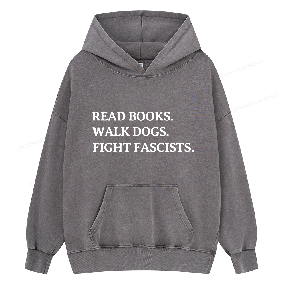 Pagewings Read Books Walk Dogs And Fight Unisex Washed Hoodie