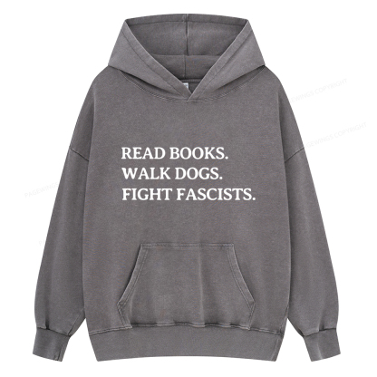 Pagewings Read Books Walk Dogs And Fight Unisex Washed Hoodie