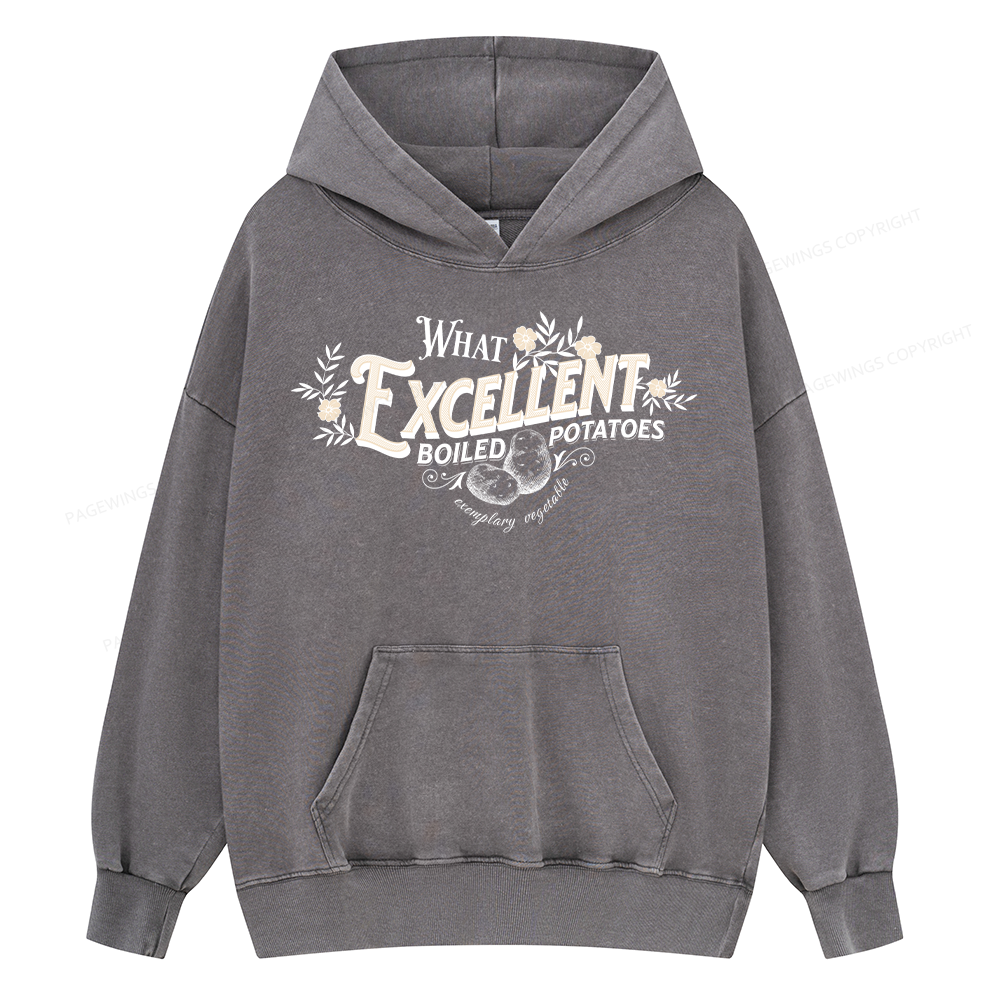 Pagewings What Excellent Boiled Potatoes Unisex Washed Hoodie