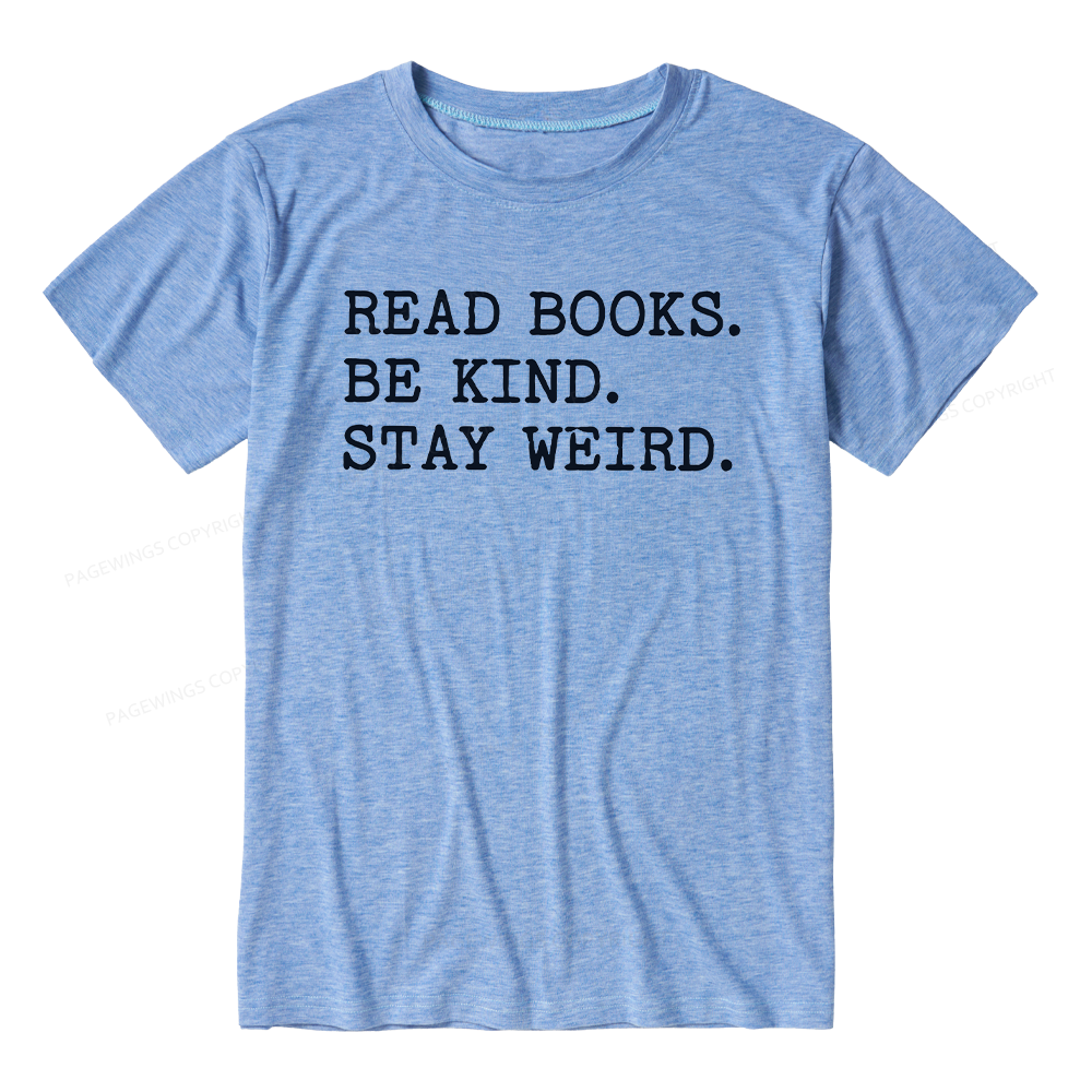 Pagewings Read Books Be Kind Stay Weird Unisex Heather T-Shirt