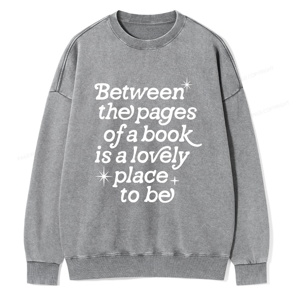 Pagewings Betwwen The Pages Of A Book Is A Lovely Place To Be Unisex W