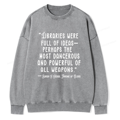 Pagewings Libraries Were Full Of Ideas Unisex Washed Sweatshirt