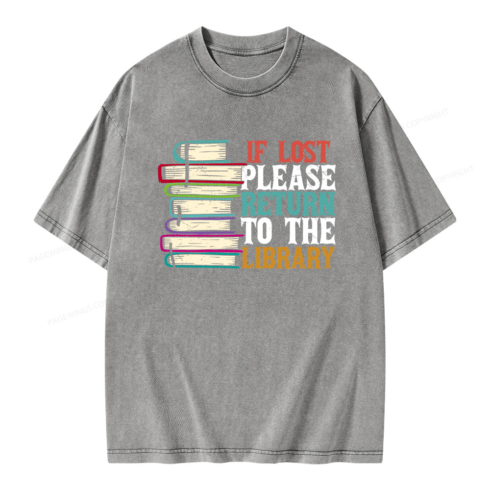Pagewings If Lost Please Return To The Library Unisex Washed T-shirt