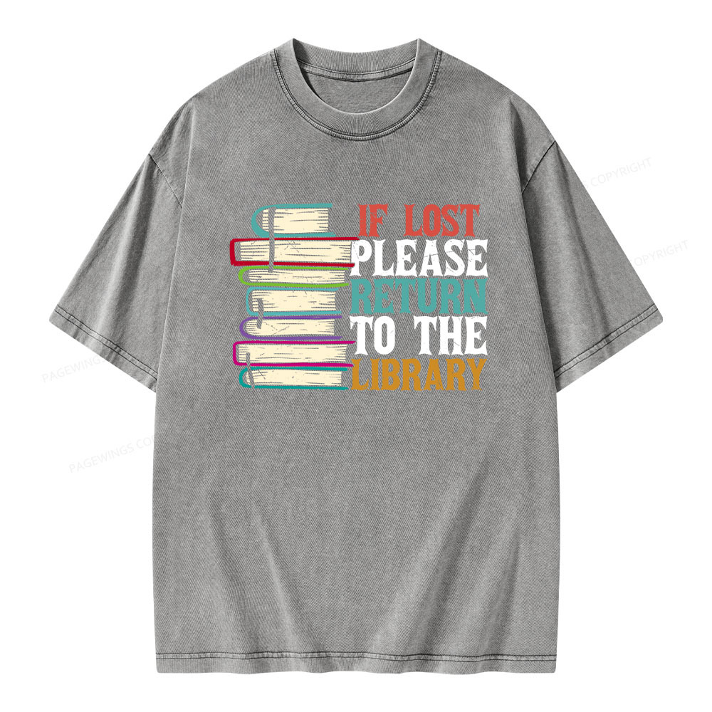 Pagewings If Lost Please Return To The Library Unisex Washed T-shirt