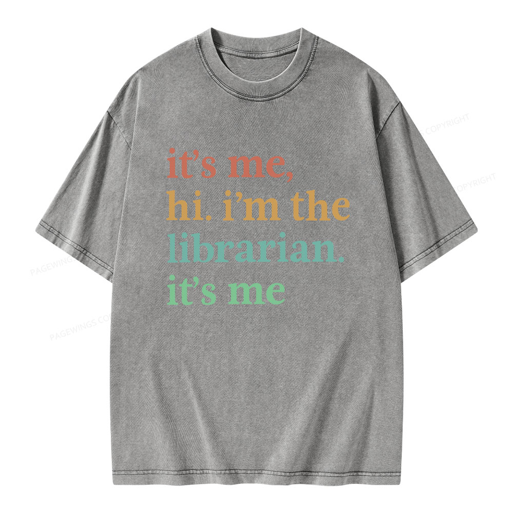 Pagewings It's Me Hi I'm The Librarian It's Me Unisex Washed T-shirt