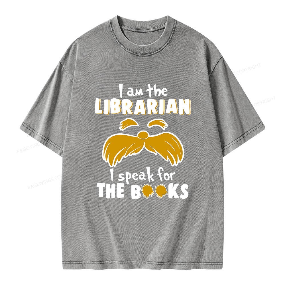Pagewings I Am The Librarian I Speak For The Books Unisex Washed T-shirt