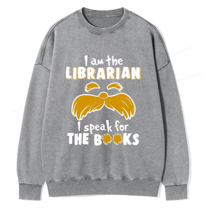 Pagewings I Am The Librarian I Speak For The Books Unisex Washed Sweatshirt
