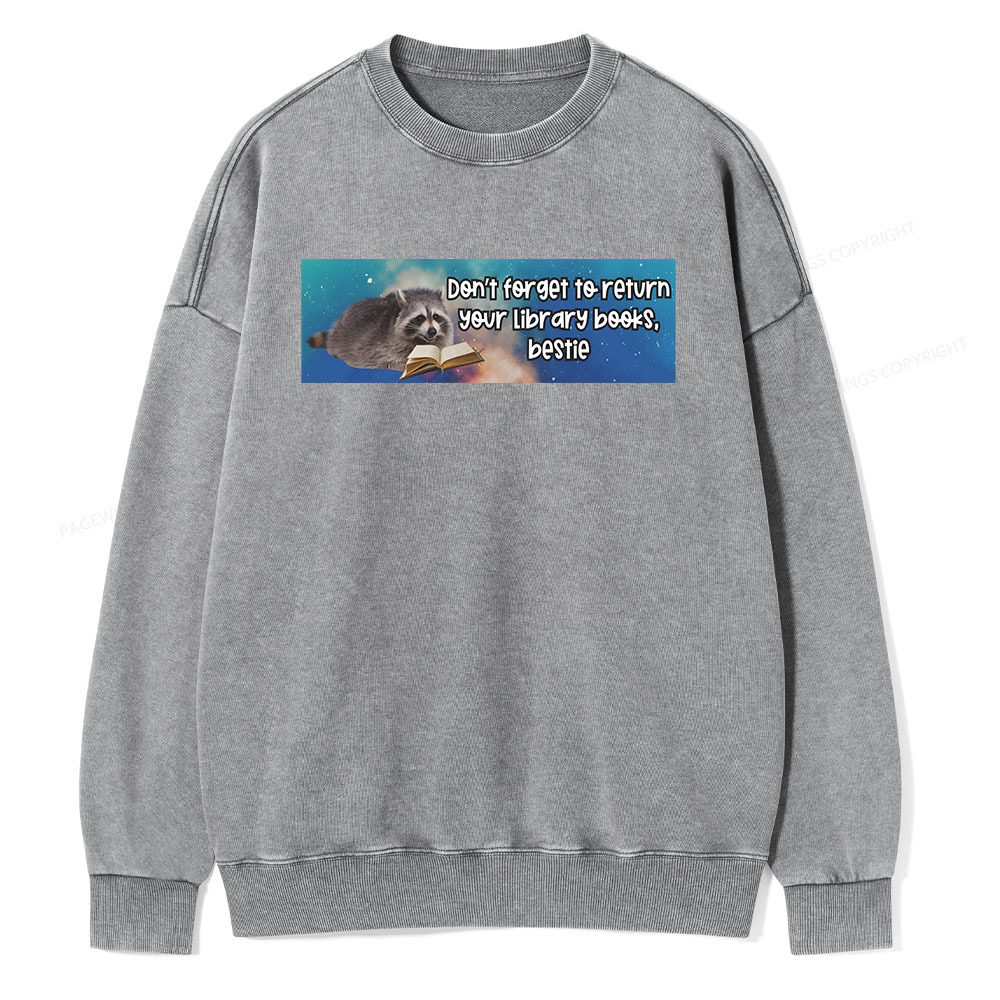 Pagewings Don‘t Forget To Return Your Library Books Unisex Washed Sweatshirt