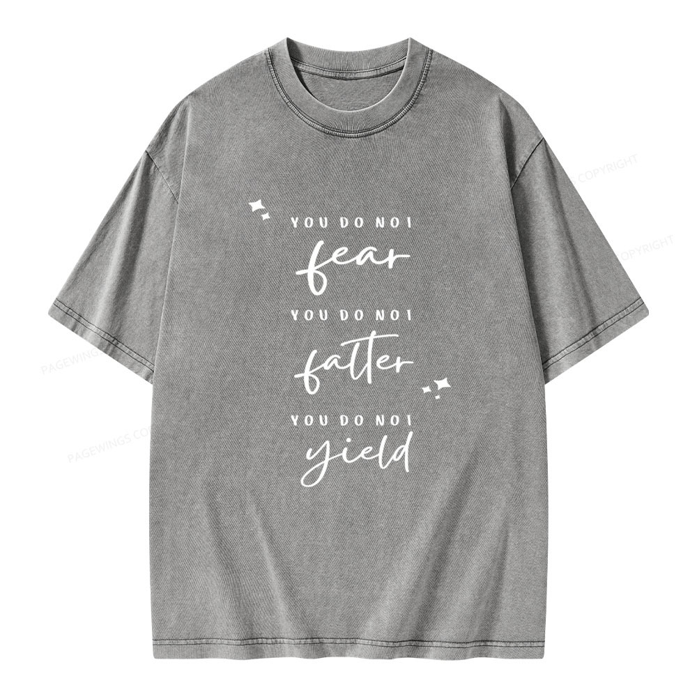 Pagewings You Do Not Fear Falter And Yield Unisex Washed T-shirt