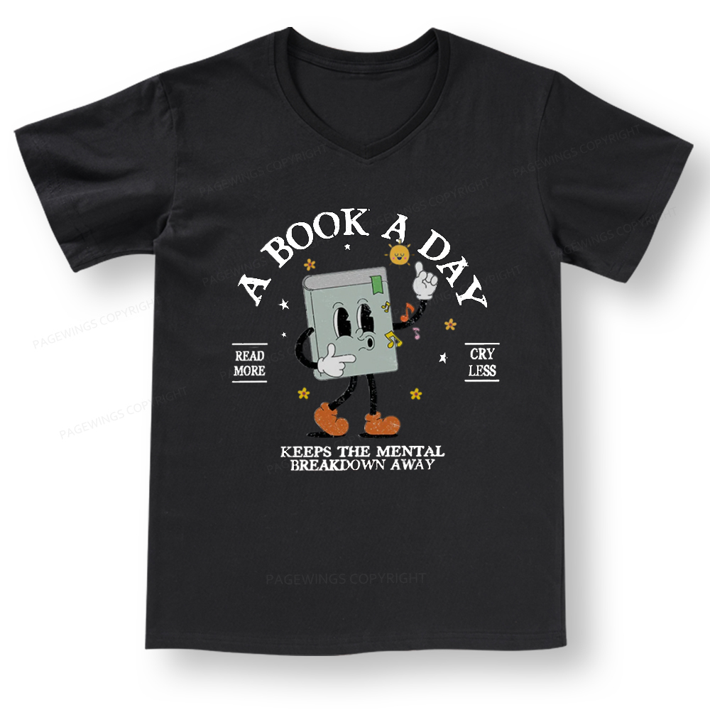 Pagewings A Book A Day Keep The Mental Breakdown Away V-neck T-shirt