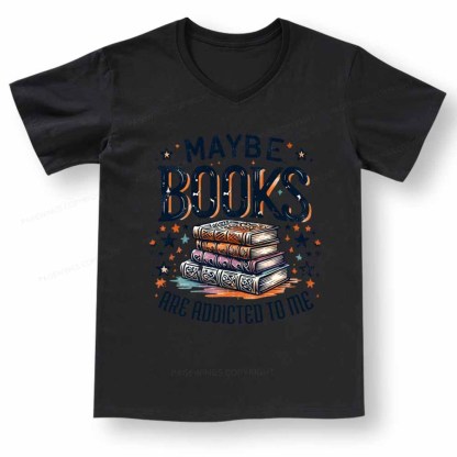 Pagewings Maybe Books Are Addicted To Me V-neck T-shirt