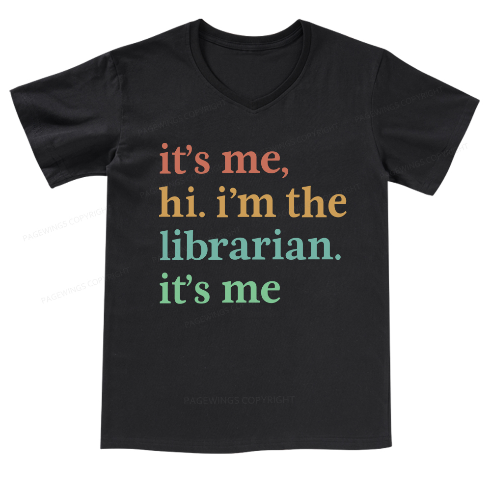 Pagewings It's Me Hi I'm The Librarian It's Me V-neck T-shirt