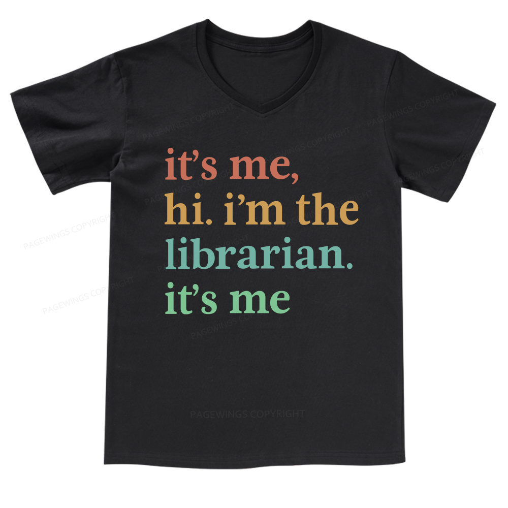 Pagewings It's Me Hi I'm The Librarian It's Me V-neck T-shirt