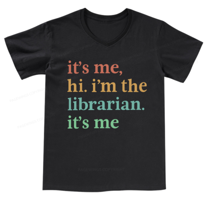Pagewings It's Me Hi I'm The Librarian It's Me V-neck T-shirt