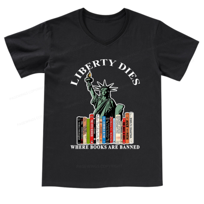 Pagewings Liberty Dies Where Books Are Banned V-neck T-shirt