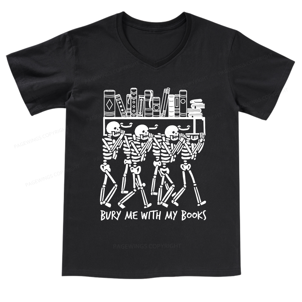 Pagewings Bury Me With My Books V-neck T-shirt