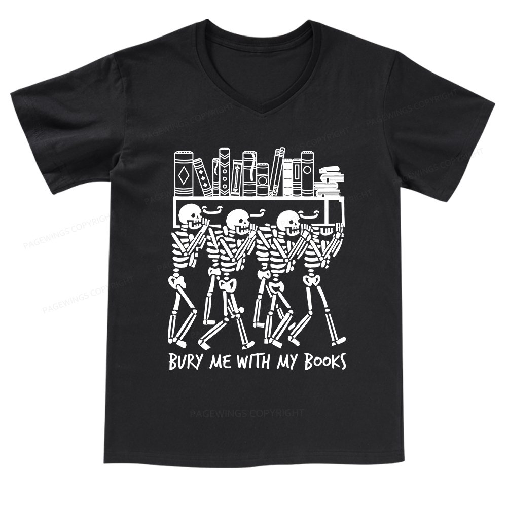 Pagewings Bury Me With My Books V-neck T-shirt