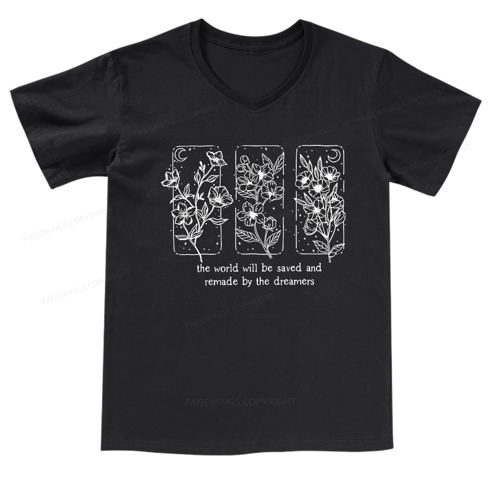 Pagewings The World Will Be Saved And Remade By The Dreamers V-neck T-shirt