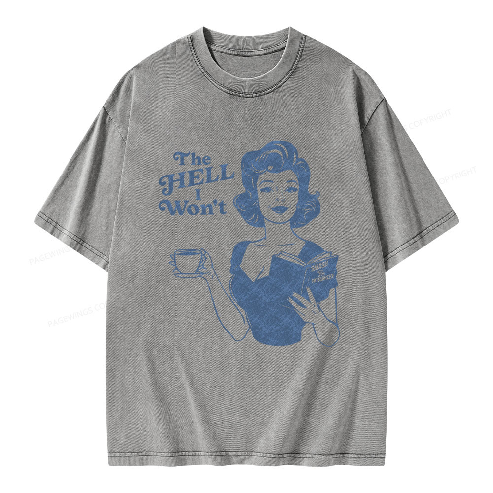 Pagewings The Hell I Won't Resistance Unisex Washed T-shirt