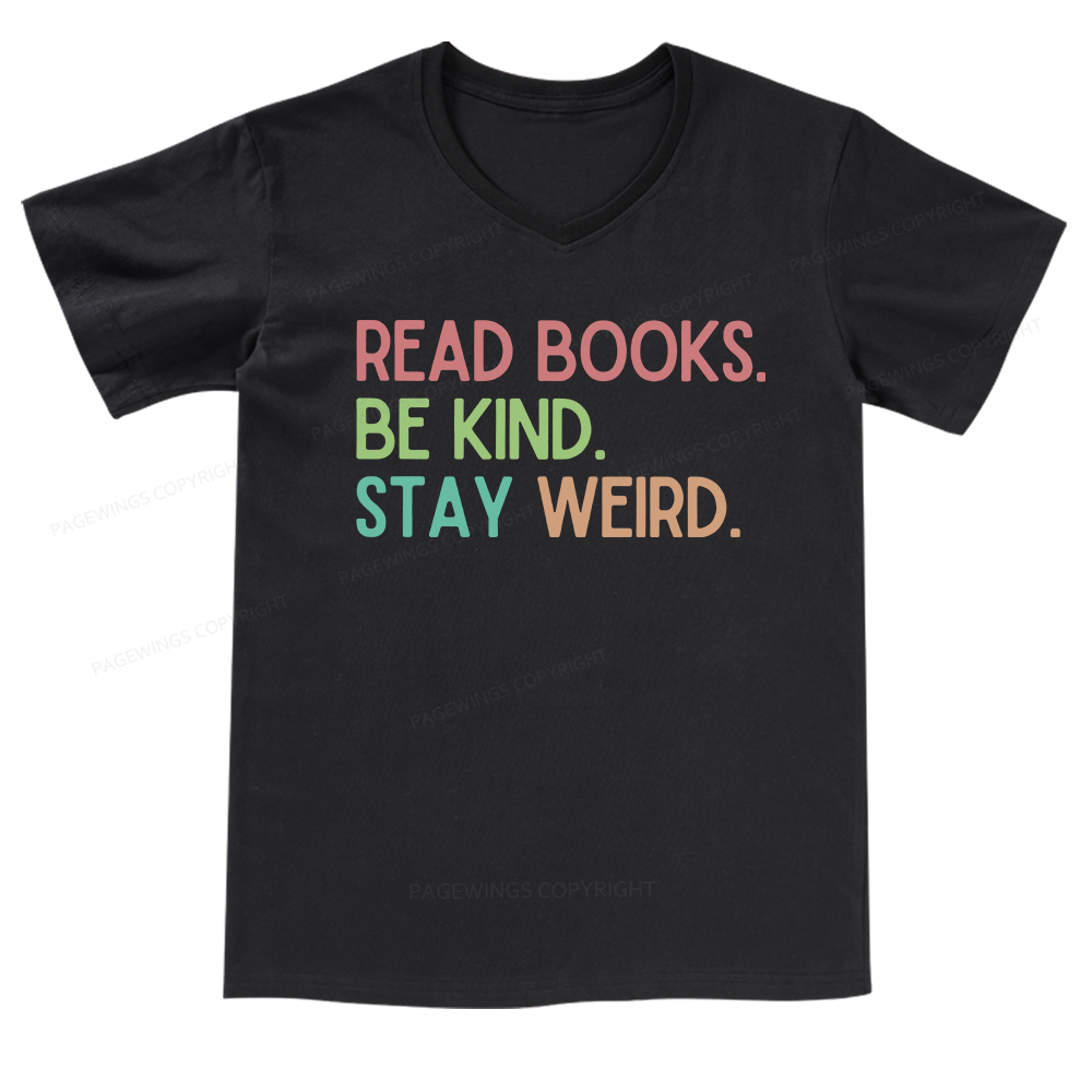 Pagewings Read Books Be Kind Stay Weird V-neck T-shirt