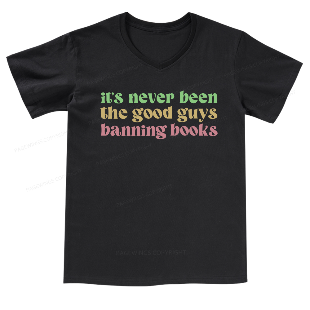 Pagewings It's Never Been the Good Guys Banning Books V-neck T-shirt