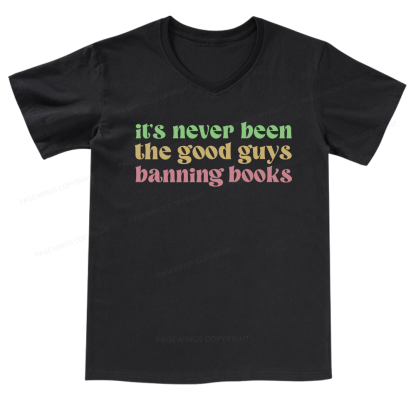 Pagewings It's Never Been the Good Guys Banning Books V-neck T-shirt