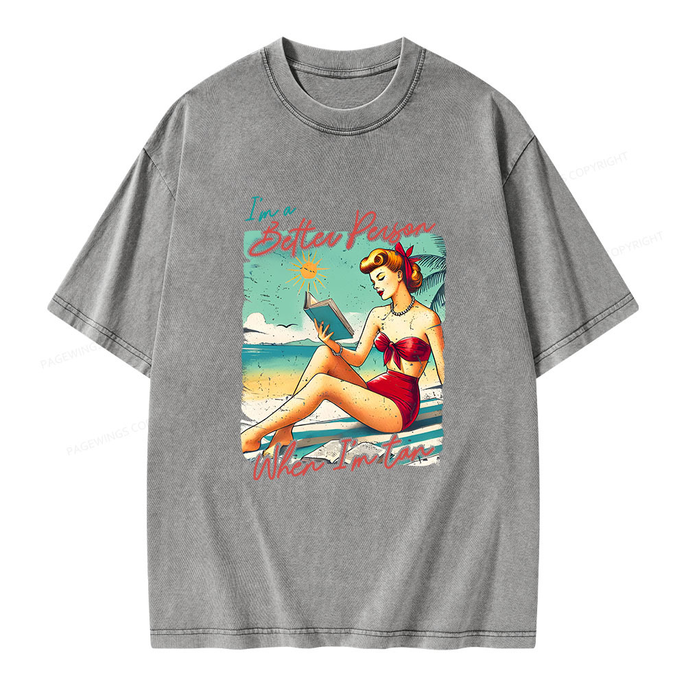 Pagewings I'm A Better Person When I'm Tan Unisex Washed T-shirt