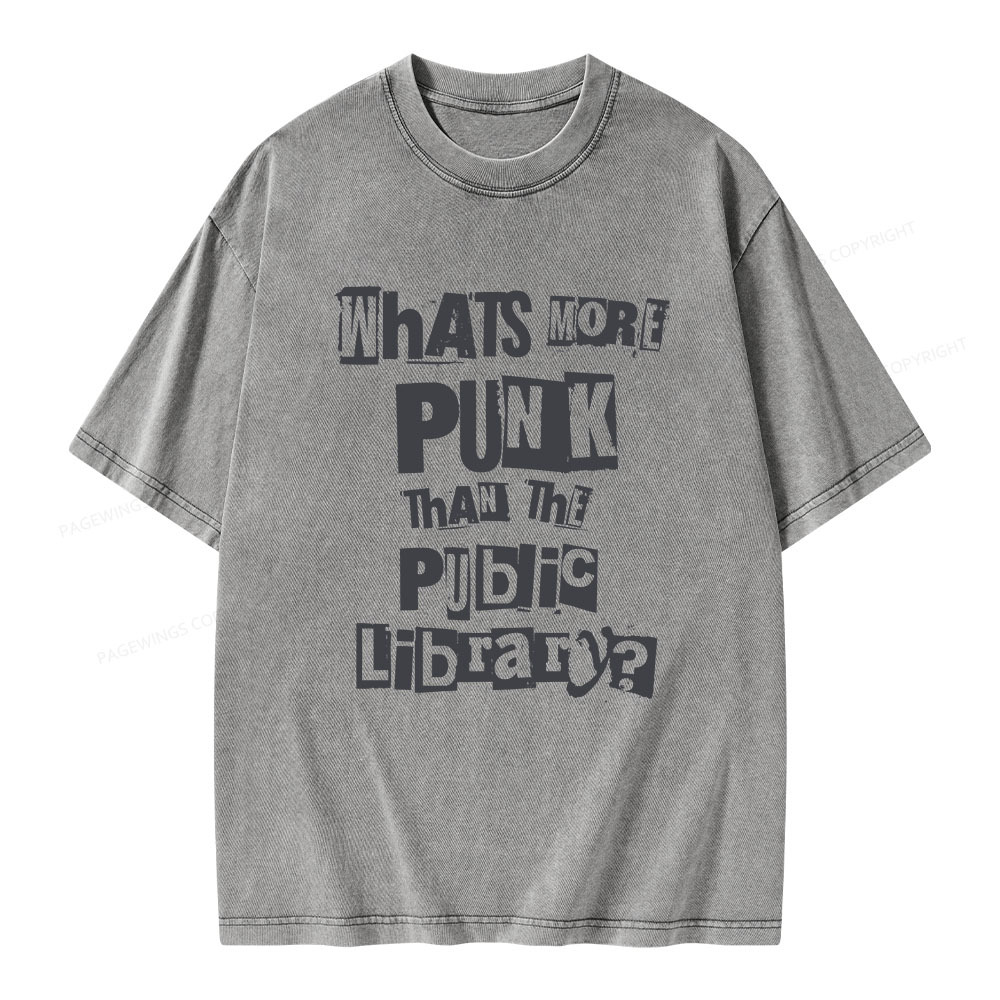 Pagewings What's More Punk Than The Public Library Unisex Washed T-shirt