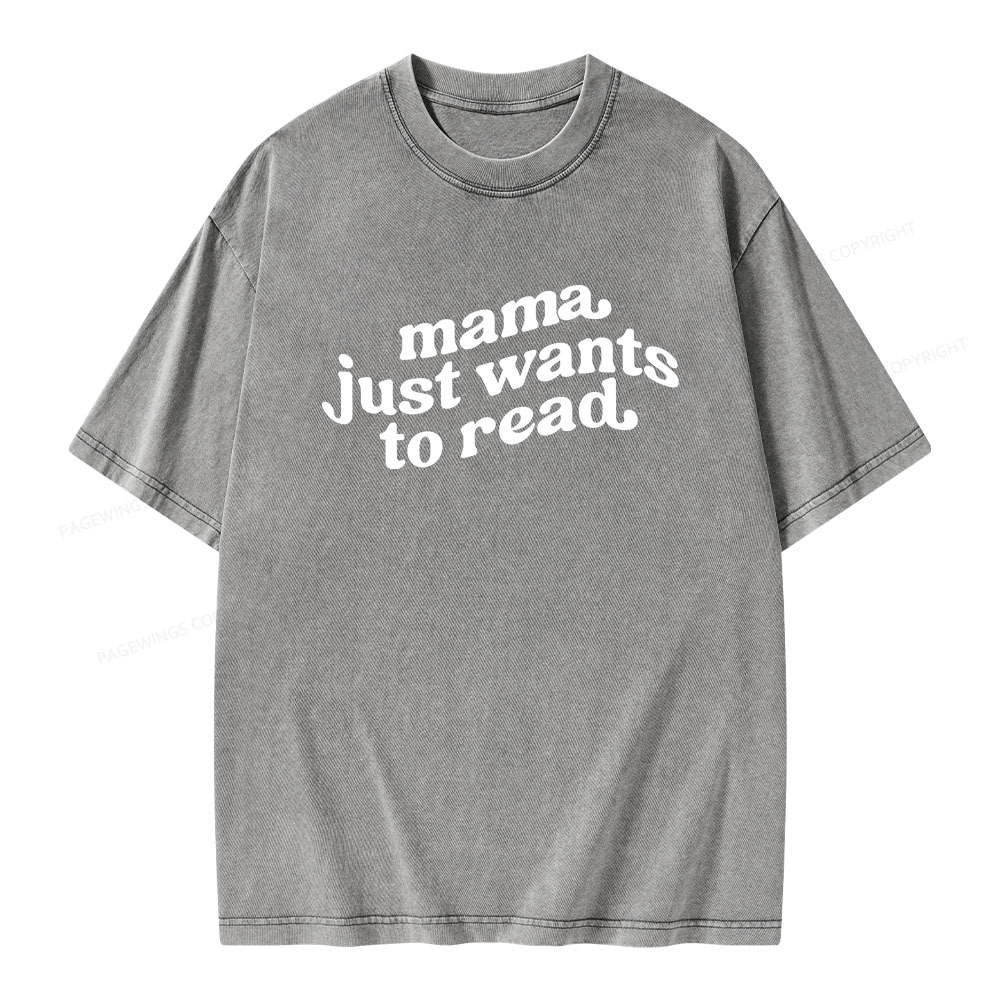 Pagewings Mama Just Wants to Read Unisex Washed T-shirt