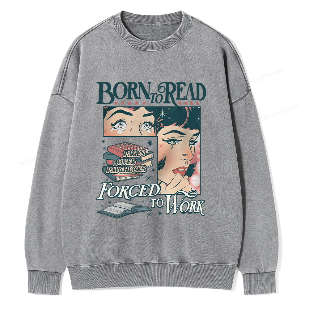 Pagewings Born To Read Bookish Comfor Unisex Washed Sweatshirt