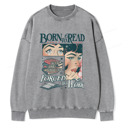 Pagewings Born To Read Bookish Comfor Unisex Washed Sweatshirt