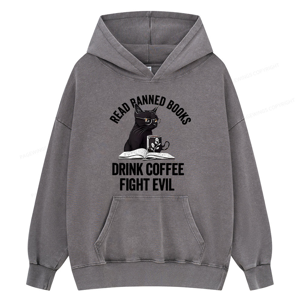 Pagewing Read Books Drink Coffee Fight Evil Shirt Unisex Washed Hoodie