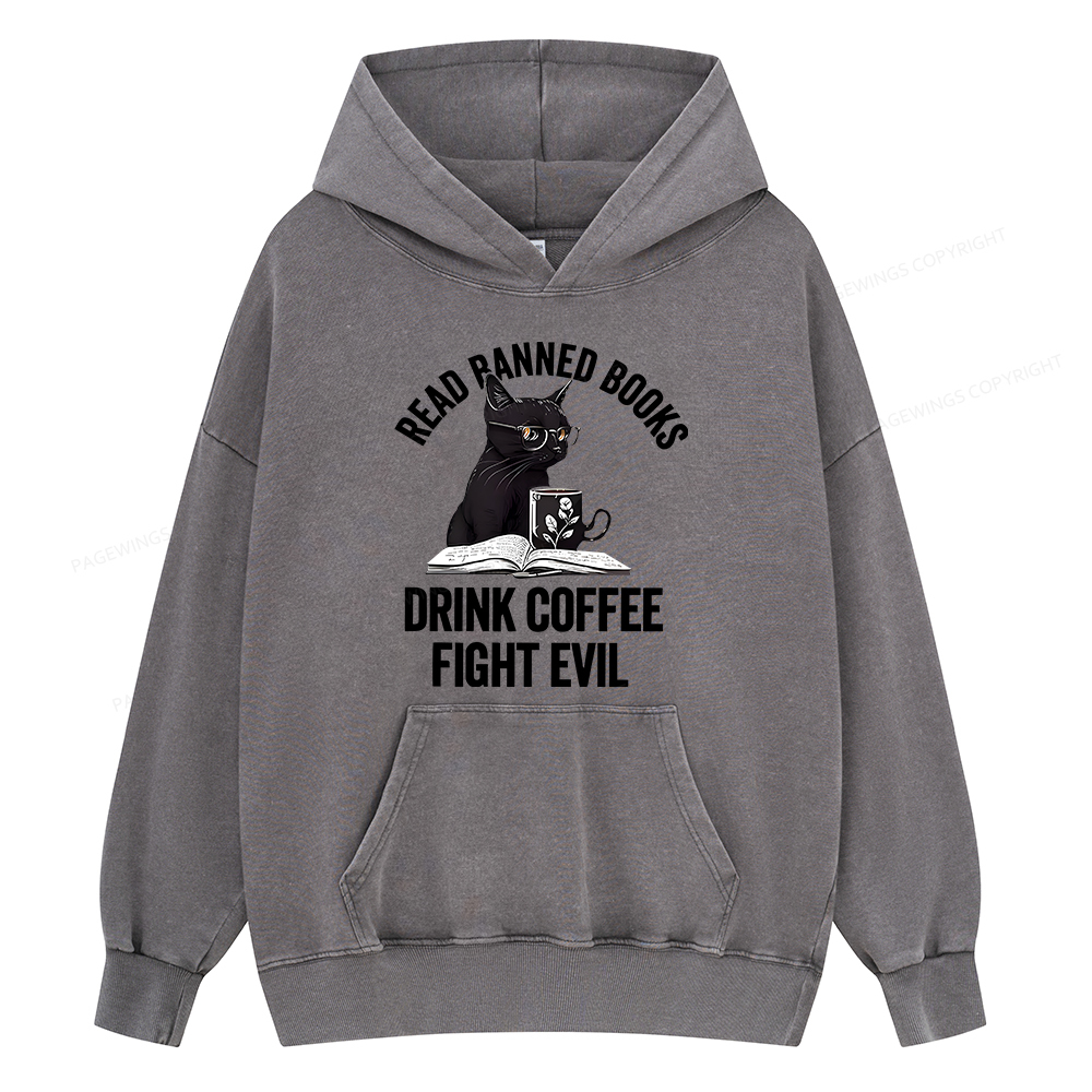 Pagewing Read Books Drink Coffee Fight Evil Shirt Unisex Washed Hoodie