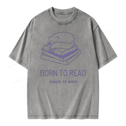 Pagewings Born To Read Forced To Work Shirt Cat Unisex Washed T-shirt