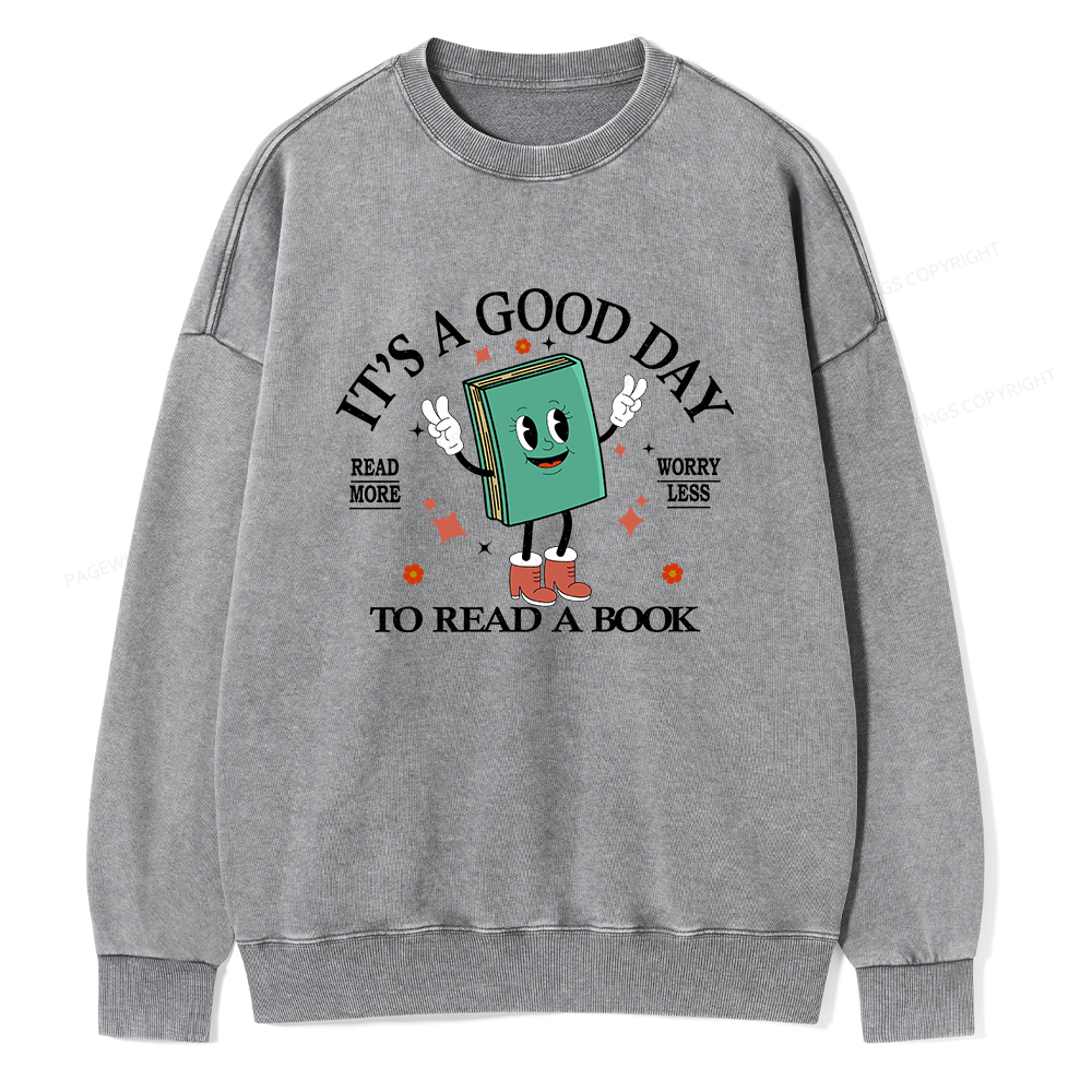 Pagewings Its A Good Day To Read A Book Unisex Washed Sweatshirt