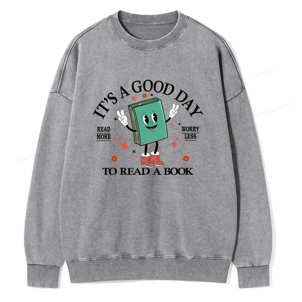 Pagewings Its A Good Day To Read A Book Unisex Washed Sweatshirt