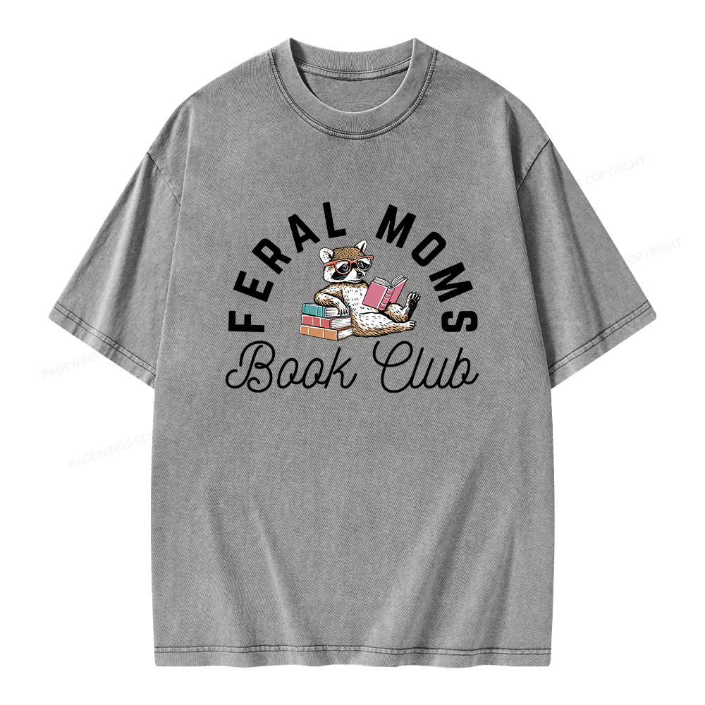 Pagewings Feral Moms Book Club Unisex Washed T-shirt