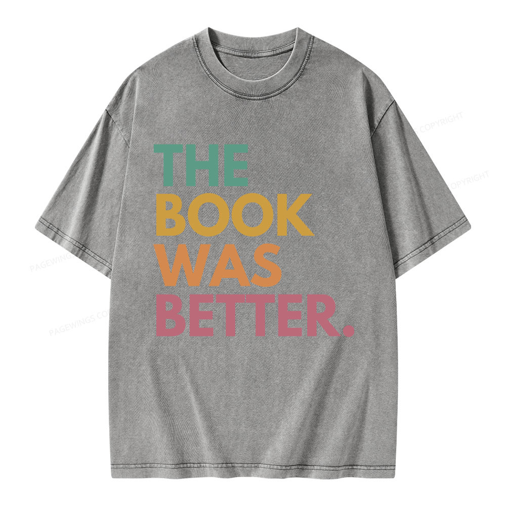 Pagewings The Book Was Better Unisex Washed T-shirt