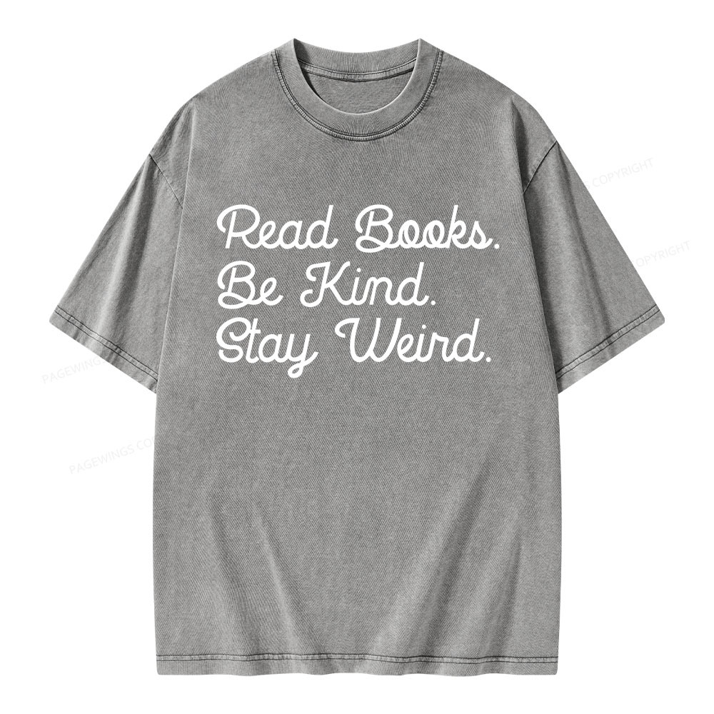 Pagewings Read Books Be Kind Stay Weird Unisex Washed T-shirt